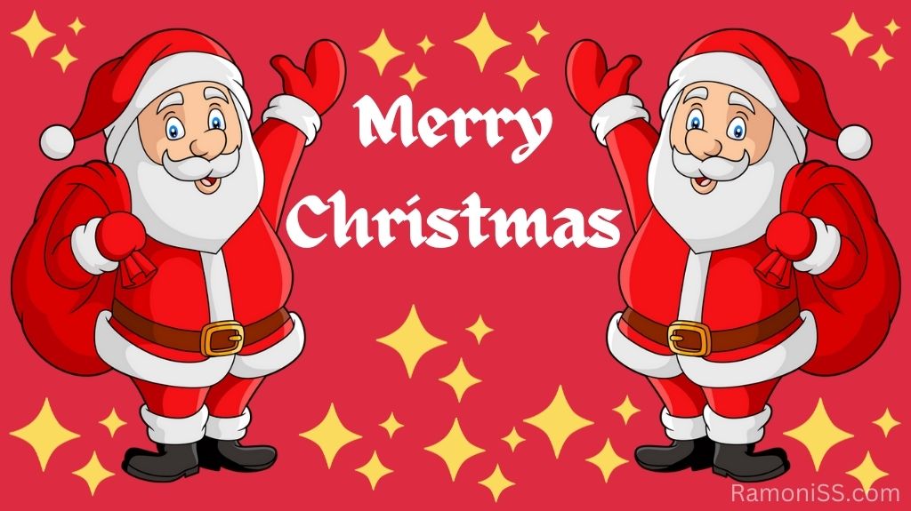 On a background of red color and twinkling stars, there are 2 santa clauses, dressed in red, with a bag of gifts on their shoulders. In between the two santa clauses, the stylish which merry christmas is written in white colour.