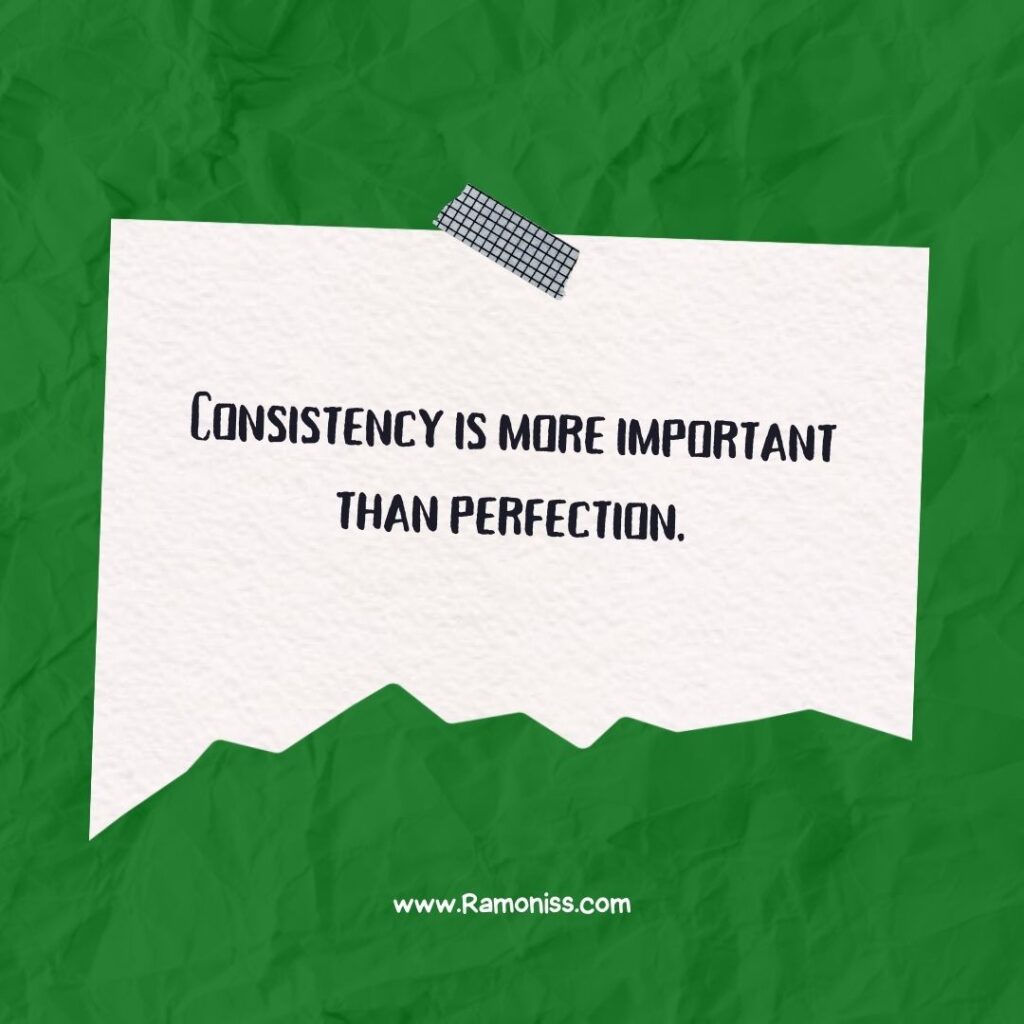 The motivational photo has been made like a card using green and white color in the photo, and motivational thoughts text that says consistency is more important than perfection.