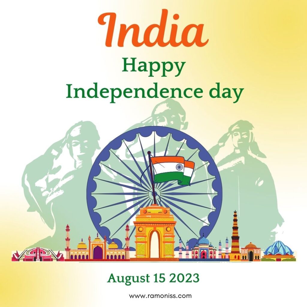 Happy independence day image 15 august 2023, the image also has ashoka chakra, indian flag, taj mahal, qutub minar, red fort, india gate and some historical buildings.