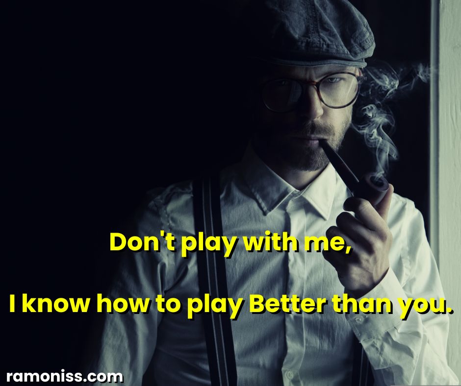 Thinking mentor mindset detective "don't play with me" royal attitude status in hindi image