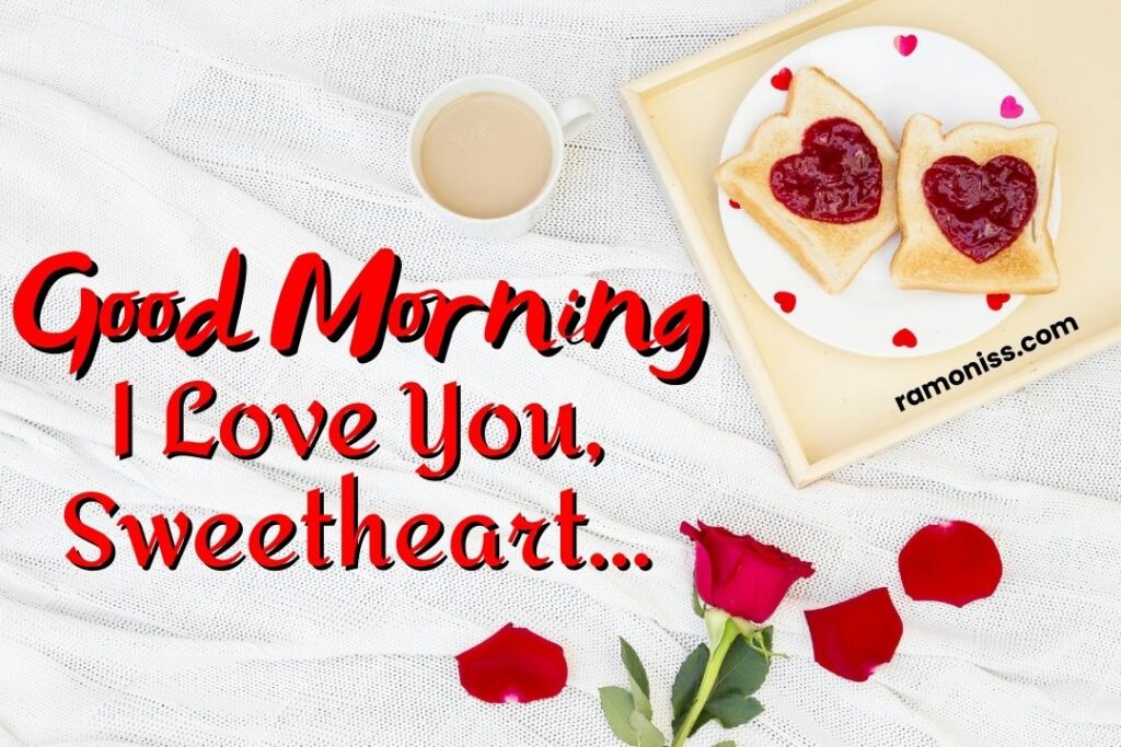 Rose flower toasts breakfast is placed on the bed good morning love images for my girlfriend.