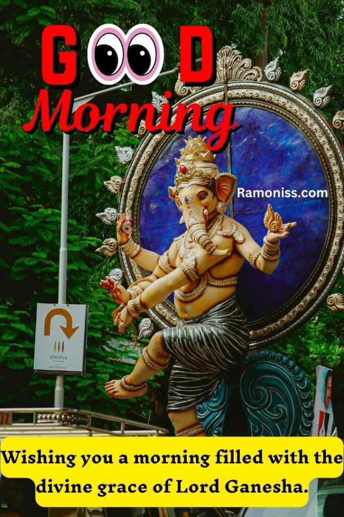Lord ganesha big statue and good morning wishes are written in this good morning god images.